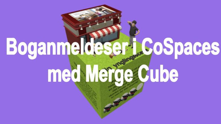 W06: Interaktive boganmeldelser med CoSpaces og Merge Cube